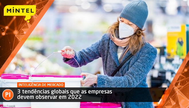 3 tendências globais que as empresas devem observar em 2022