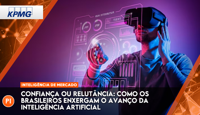 Confiança ou relutância: como os brasileiros enxergam o avanço da Inteligência Artificial